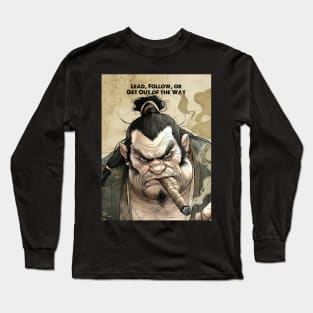 Puff Sumo: "Lead, Follow, or Get Out of the Way" -- General George Patton on a Dark Background Long Sleeve T-Shirt